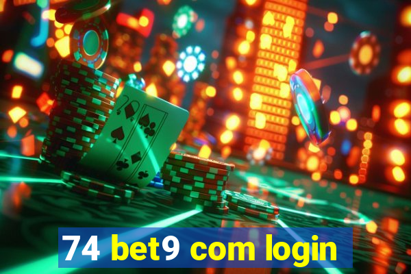 74 bet9 com login